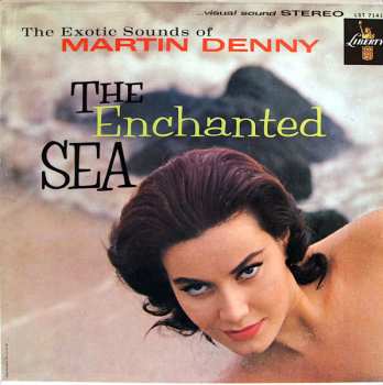 Album Martin Denny: The Enchanted Sea