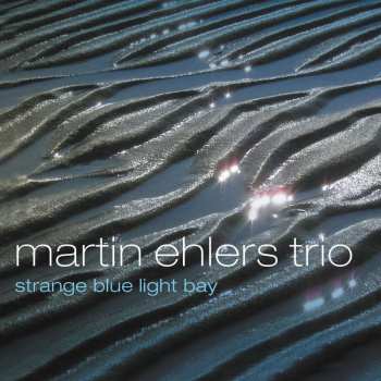 CD Martin Ehlers: Strange Blue Light Bay 537129