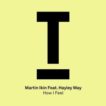 Album Martin Ikin: How I Feel (remixes)