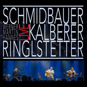 CD Martin Kälberer & Hannes Ringlstetter Werner Schmidbauer: Live 623491