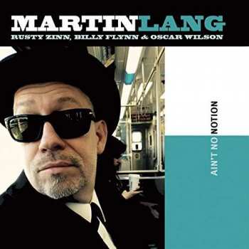 CD Martin Lang: Ain't No Notion 394946