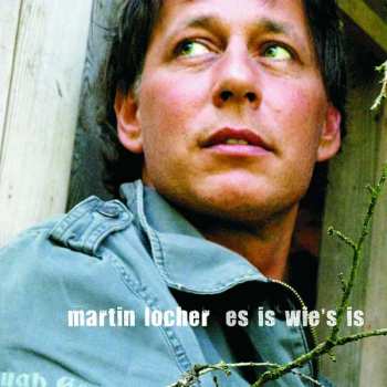 Album Martin Locher: Es Is Wie's Is