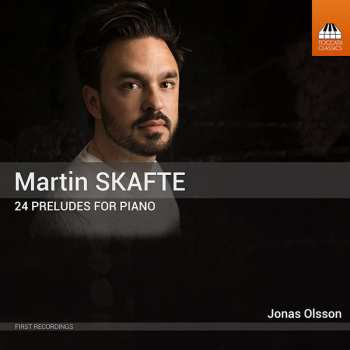 Album Martin Skafte: 24 Preludes For Piano