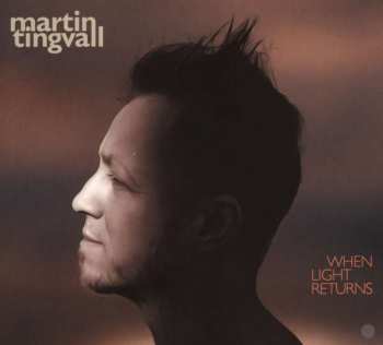 CD Martin Tingvall: When Light Returns 323007