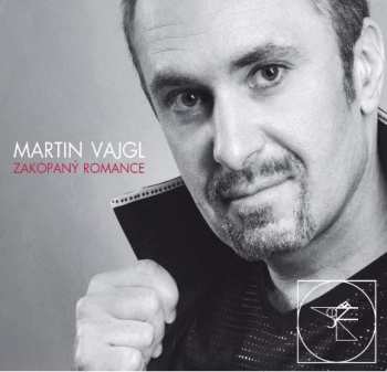 Album Martin Vajgl: Zakopaný Romance