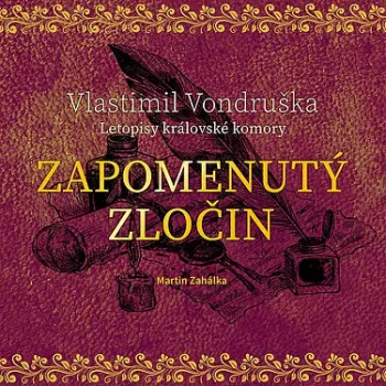 Vondruška: Zapomenutý Zločin - Letopisy Královské Komory