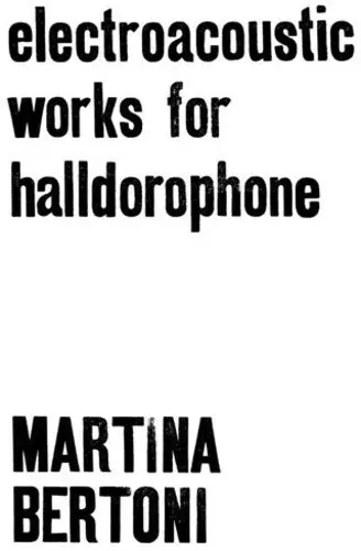 Electroacoustic Works For Halldorophone