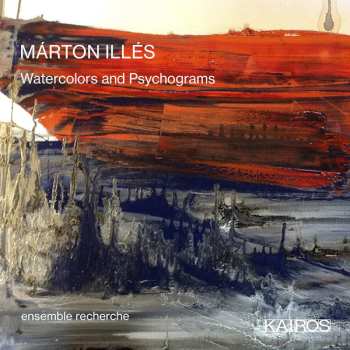 Album Márton Illés: Marton Illes: Watercolors And Psychograms