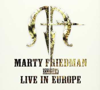 Album Marty Friedman: Exhibit A - Live In Europe