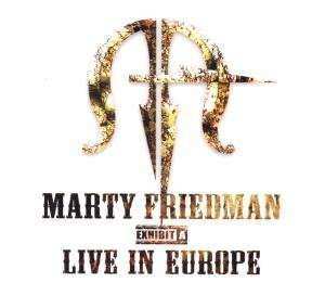 CD Marty Friedman: Exhibit A - Live In Europe DIGI 11904