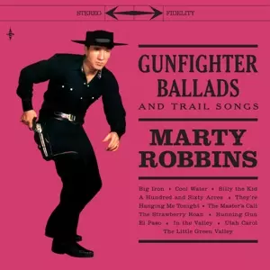 Marty Robbins: Gunfighter Ballads And Trail Songs