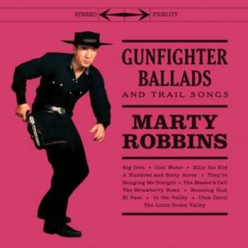 LP Marty Robbins: Gunfighter Ballads And Trail Songs (crystal Clear Vinyl) (+4 Bonus Tracks) 635821