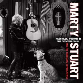 Album Marty Stuart And His Fabulous Superlatives: Nashville, Volume 1:  Tear The Woodpile Down