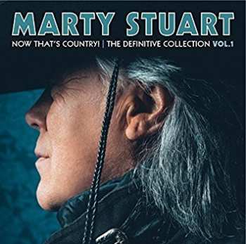 2CD Marty Stuart: Now Thats Country! The Definitive Collection Vol.1 463411