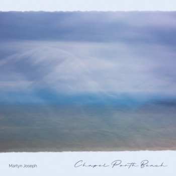 Album Martyn Joseph: Chapel Porth Beach