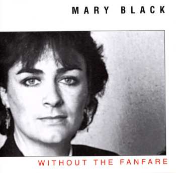 CD Mary Black: Without The Fanfare 635573