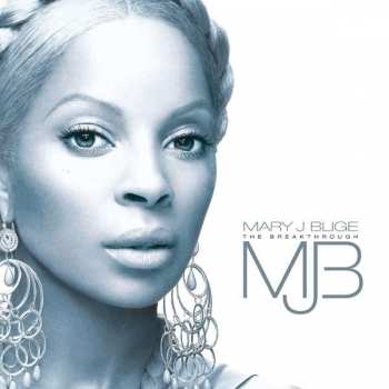 Album Mary J. Blige: The Breakthrough