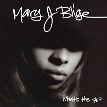 2LP Mary J. Blige: What's The 411? 421690