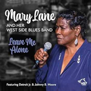 CD Mary Lane And Her West Side Blues Band: Leave Me Alone 553439