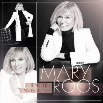 Mary Roos: Abenteuer Unvernunft