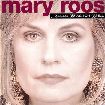 Album Mary Roos: Alles Was Ich Will