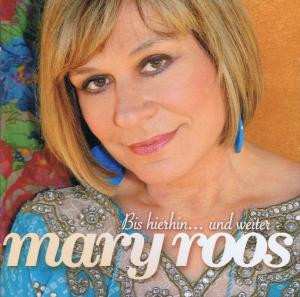 Album Mary Roos: Bis Hierhin... Und Weiter