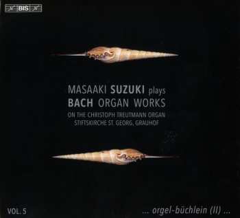 SACD Masaaki Suzuki: Organ Works On The Christoph Treutmann Organ Stiftskirche St. George, Grauhof - Vol. 5 ...Orgelbüchlein (II)... 567855