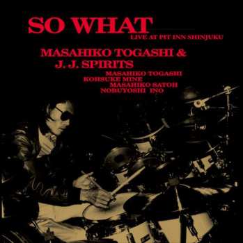 2LP Masahiko Togashi & J.J.Spirits: So What - Live At Pit Inn Shinjuku LTD 635313