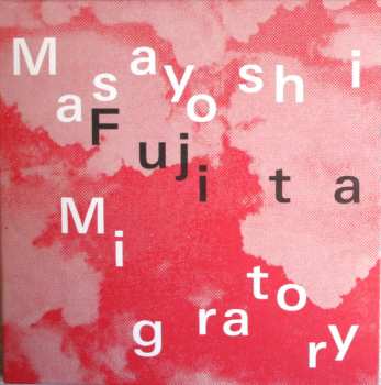 CD Masayoshi Fujita: Migratory 616805