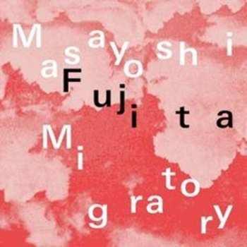 Album Masayoshi Fujita: Migratory