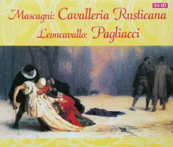 Pietro Mascagni: Cavalleria Rusticana - Pagliacci