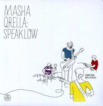 LP Masha Qrella: Speak Low - Loewe And Weill In Exile 33981