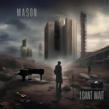 Album Mason: I Can't Wait