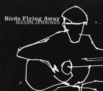 Album Mason Jennings: Birds Flying Away