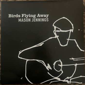 LP Mason Jennings: Birds Flying Away 634919