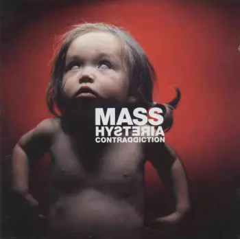 Mass Hysteria: Contraddiction