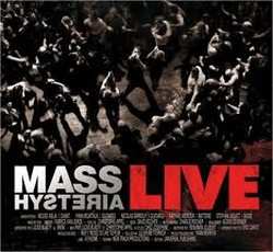 Mass Hysteria: Live