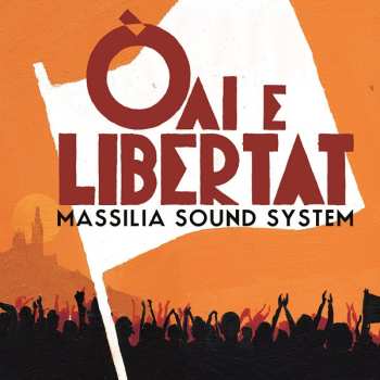 Album Massilia Sound System: Òai E Libertat