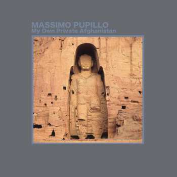 Album Massimo Pupillo: My Own Private Afghanistan