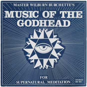 Album Master Wilburn Burchette: Music Of The Godhead For Supernatural Meditation