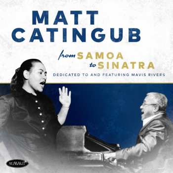 Album Mat Catingub: From Samoa To Sinatra - Dedicated To And Featuring