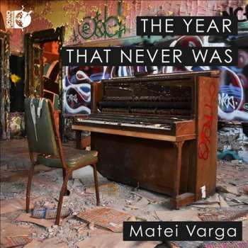 Album Matei Varga: Matei Varga - The Year That Never Was