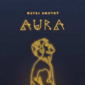 Album Matej Smutny: Aura