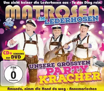 Matrosen In Lederhosen: Unsere Größten Partykracher Cd + Sendung Auf Dvd