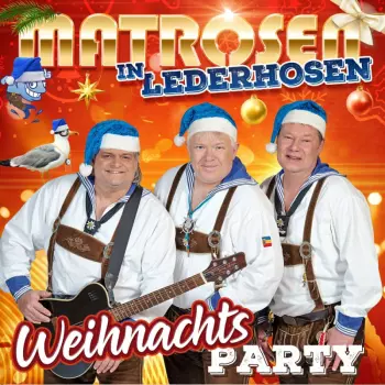 Matrosen In Lederhosen: Weihnachts-party: Adventsgaudi & Weihnachtsschnackereien