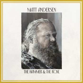 Album Matt Andersen: The Hammer & The Rose