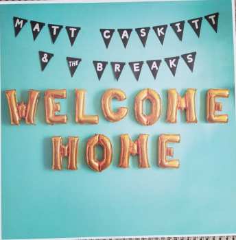 Album Matt Caskitt & the Breaks: Welcome Home