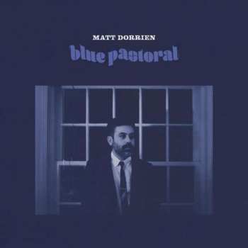 CD Matt Dorrien: Blue Pastoral 600212