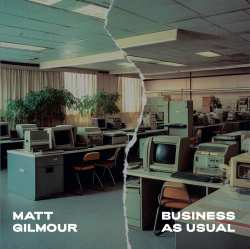 CD Matt Gilmour: Business As Usual 632940