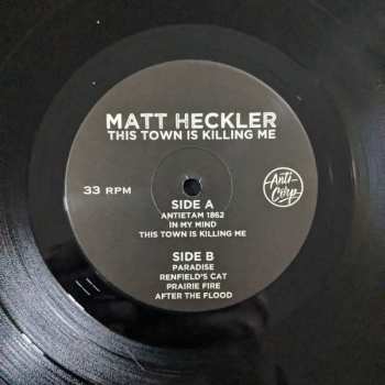 LP Matt Heckler: This Town Is Killing Me 614510